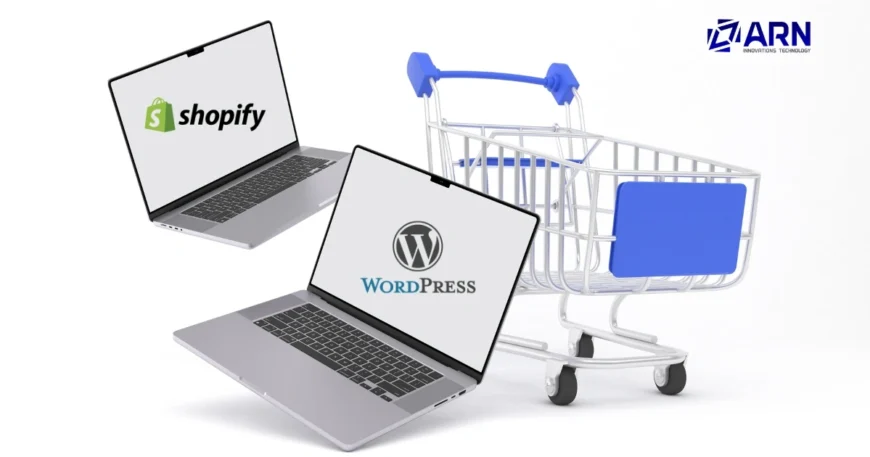 Shopify vs WordPress Which eCommerce Platform Is Right for Your Dubai Business